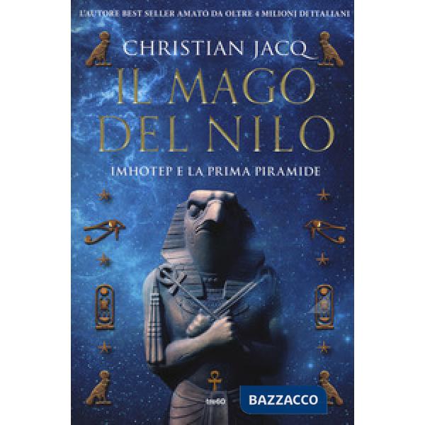 Mago del Nilo. Imhotep e la prima piramide (Il)
