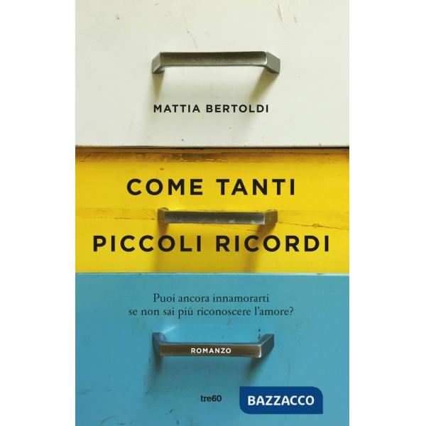 Come tanti piccoli ricordi