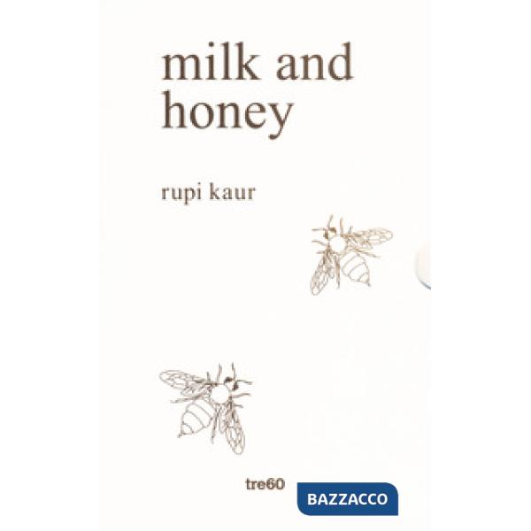 Milk and honey. Parole d'amore, di dolore, di perdita e di rinascita. Ediz. speciale