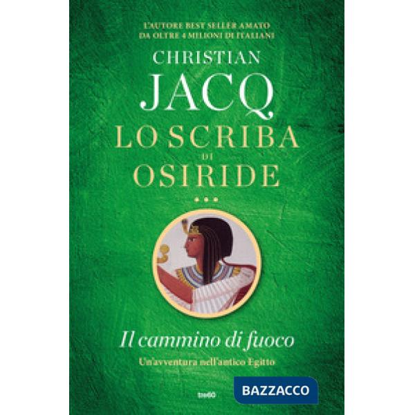 Cammino di fuoco. Lo scriba di Osiride (Il)