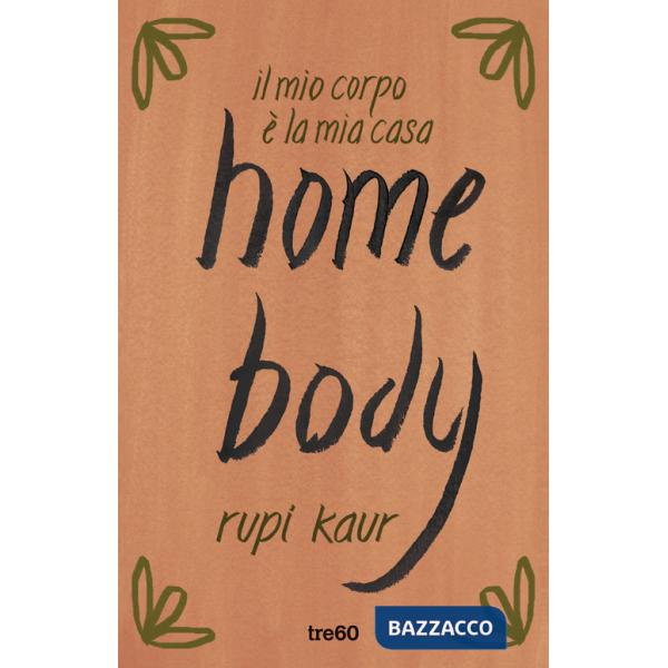 Home body. Il mio corpo è la mia casa