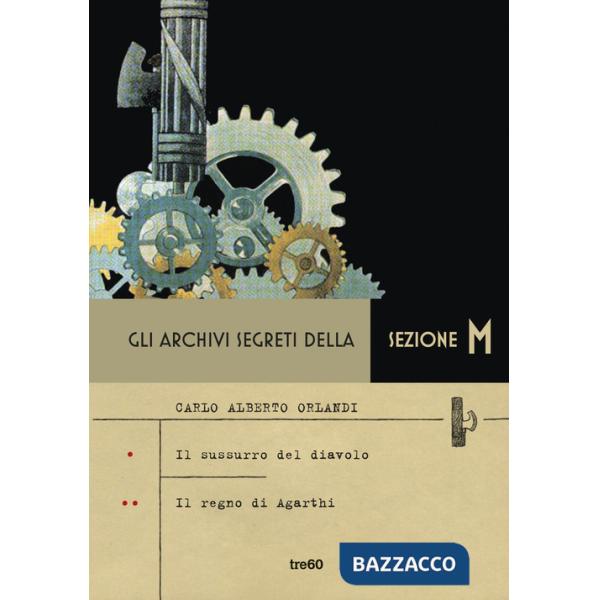 Archivi segreti della sezione M: Il sussurro del diavolo-Il segreto di Agarthi (Gli)