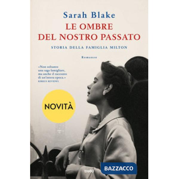 Ombre del nostro passato. Storia della famiglia Milton (Le)