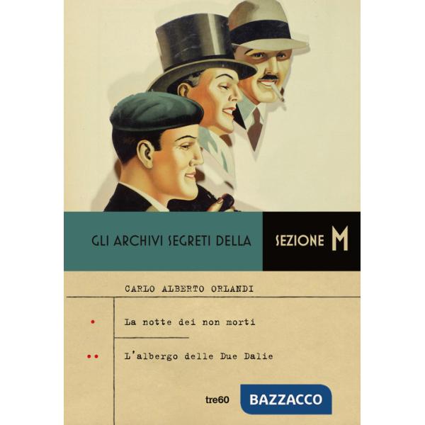 Archivi segreti della sezione M: L' albergo delle due Dalie-La notte dei non morti (Gli)