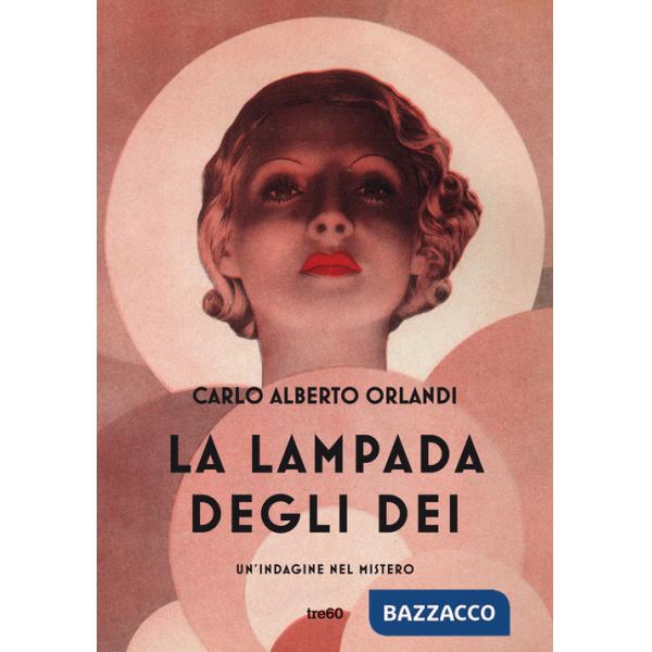 Lampada degli dei. Un'indagine nel mistero (La)