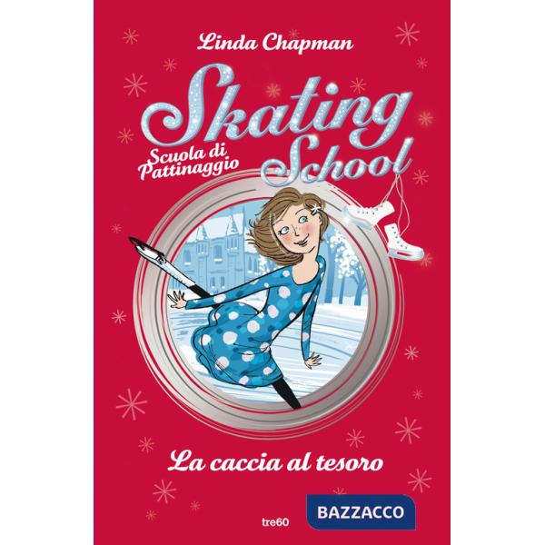 Caccia al tesoro. Skating School. Scuola di pattinaggio (La)