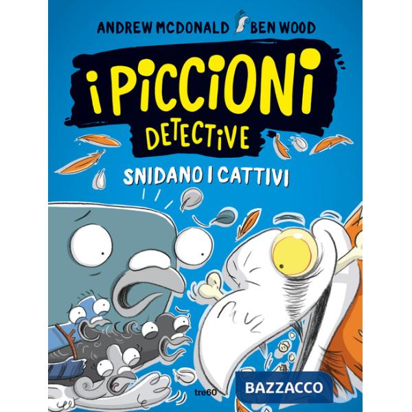 Piccioni detective snidano i cattivi (I)