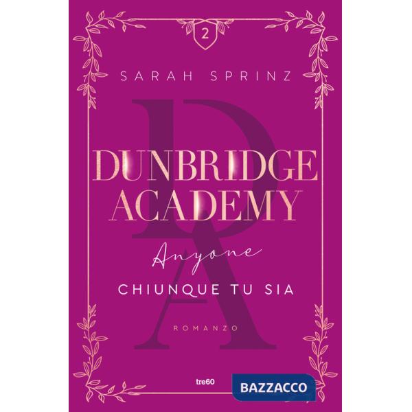 Anyone. Chiunque tu sia. Dunbridge Academy