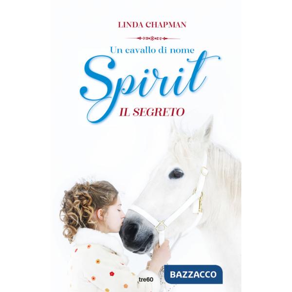 Cavallo di nome Spirit. Il segreto (Un)