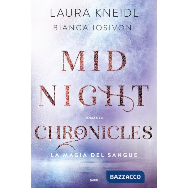 Magia del sangue. Midnight chronicles (La)
