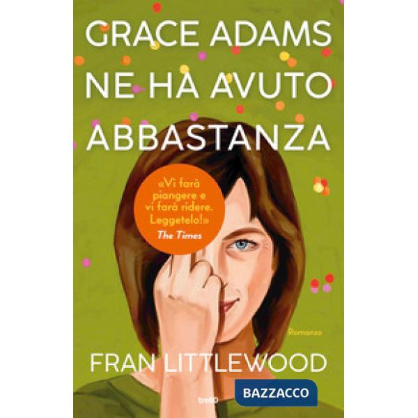 Grace Adams ne ha avuto abbastanza