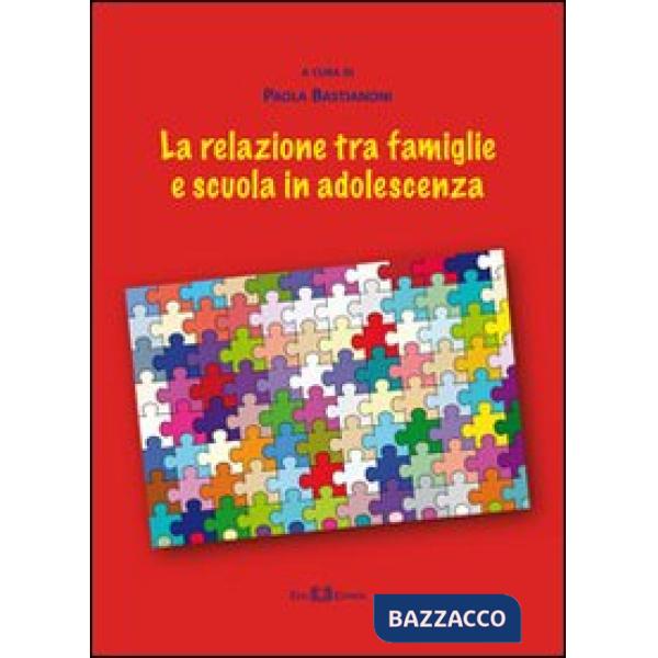 Relazione tra famiglie e scuola in adolescenza (La)