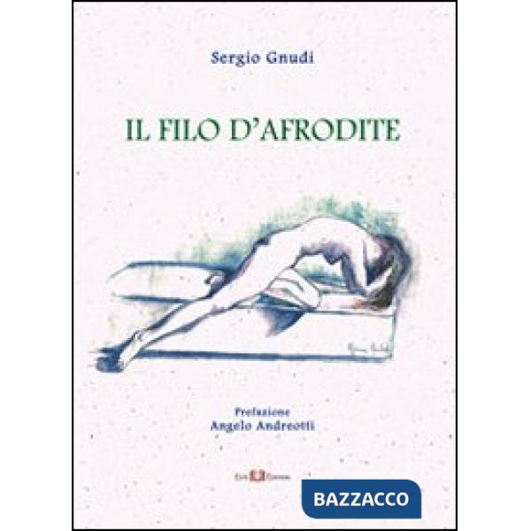 Filo d'Afrodite. Ode, epigrammi, dialoghi (Il)