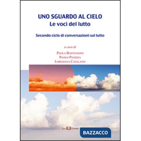 Sguardo al cielo. Le voci del lutto (Uno)