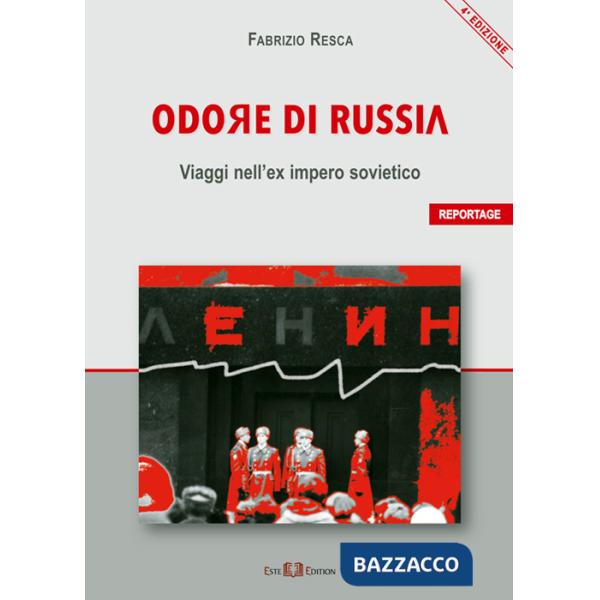 Odore di Russia. Viaggi nell'ex impero sovietico