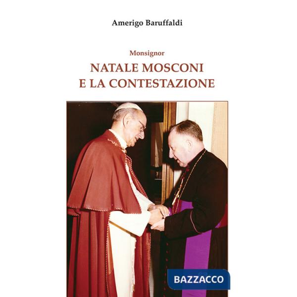 Monsignor Natale Mosconi e la contestazione