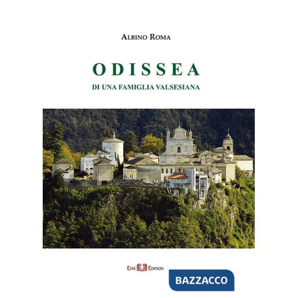 Odissea di una famiglia valsesiana. Nuova ediz.