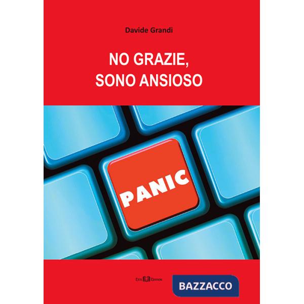 No grazie, sono ansioso