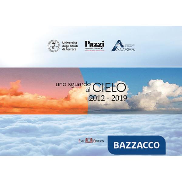 Sguardo al cielo 2012-2019 (Uno)