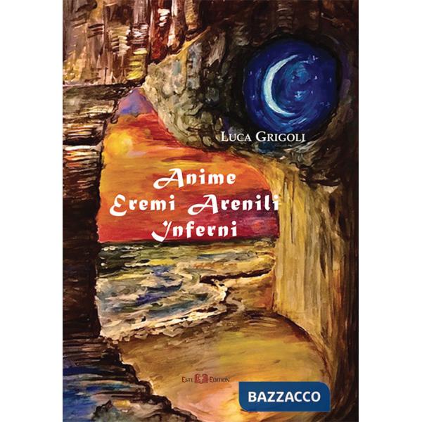 Anime eremi arenili inferni. Nuova ediz.