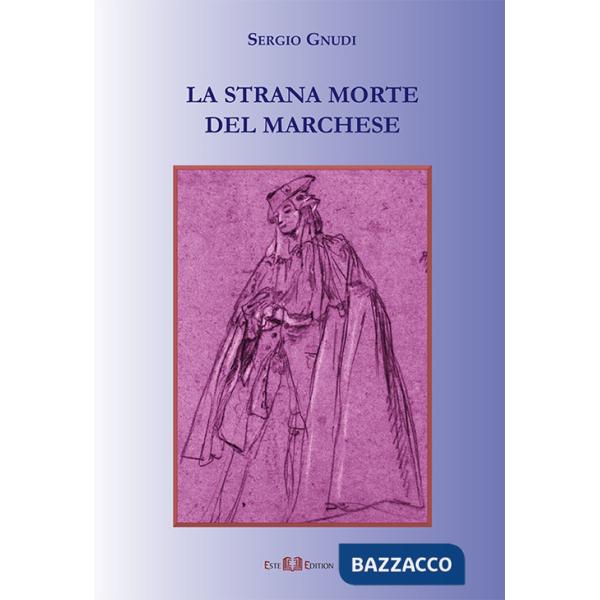 Strana morte del marchese. Nuova ediz. (La)
