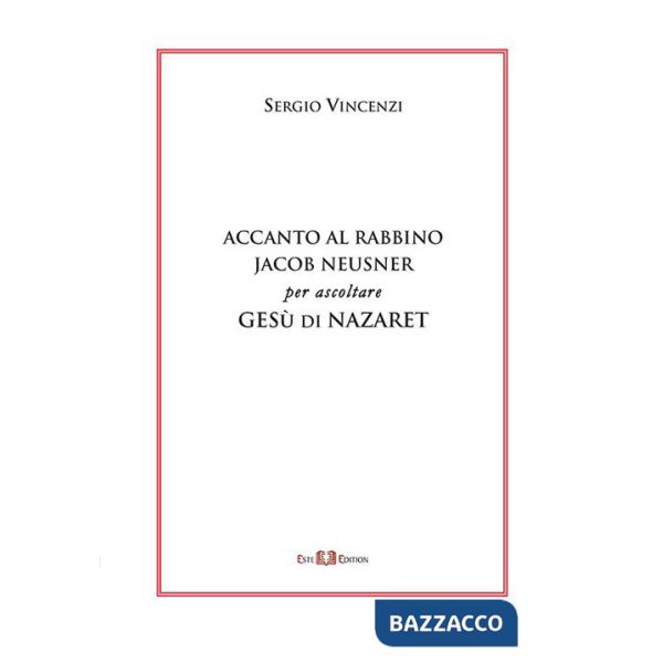 Accanto al rabbino Jacob Neusner per ascoltare Gesù di Nazaret