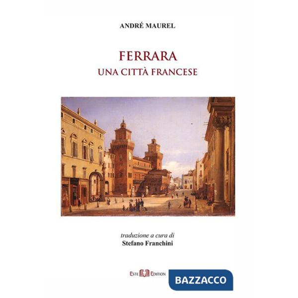 Ferrara: una città francese
