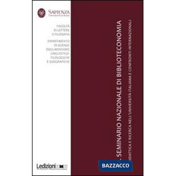 1° seminario nazionale di biblioteconomia. Didattica e ricerca nell'Università italiana e confronti internazionali