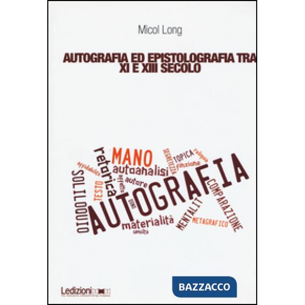 Autografia ed epistolografia tra XI e XIII secolo. Per un'analisi delle testimon