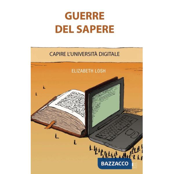 Guerre del sapere. Capire l'università digitale