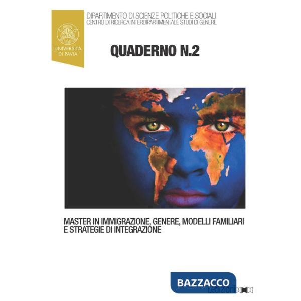 Quaderni del master in immigrazione, genere, modelli familiari e strategie di integrazione. Vol. 2