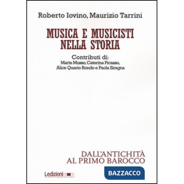 Musica e musicisti nella storia. Dall'antichità al primo Barocco