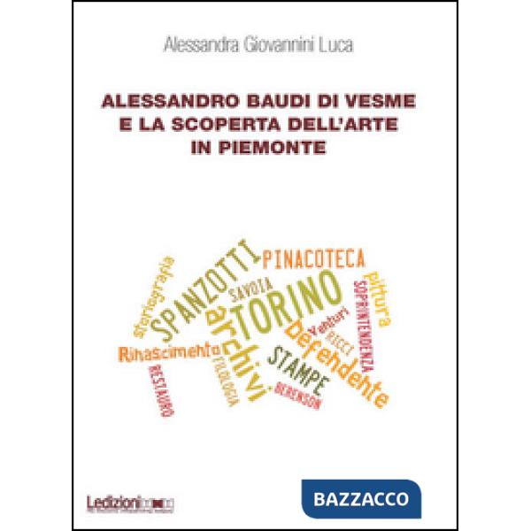 Alessandro Baudi di Vesme e la scoperta dell'arte in Piemonte