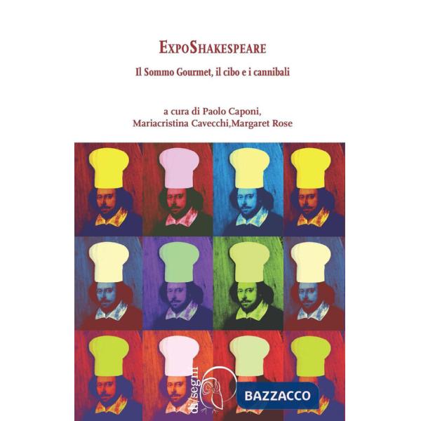 ExpoShakespeare. Il sommo gourmet, il cibo e i cannibali