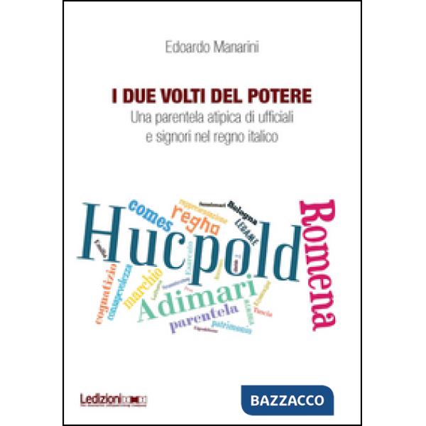 Due volti del potere. Una parentela atipica di ufficiali e signori nel regno italico (I)