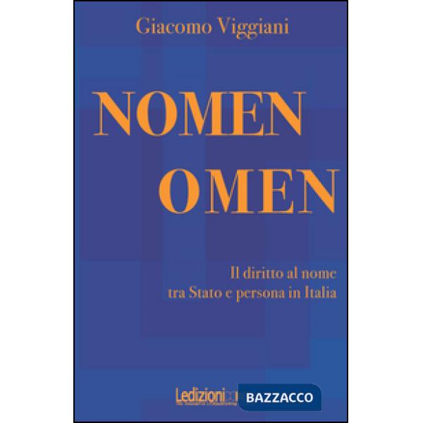 Nomen omen. Il diritto al nome tra Stato e persona in Italia