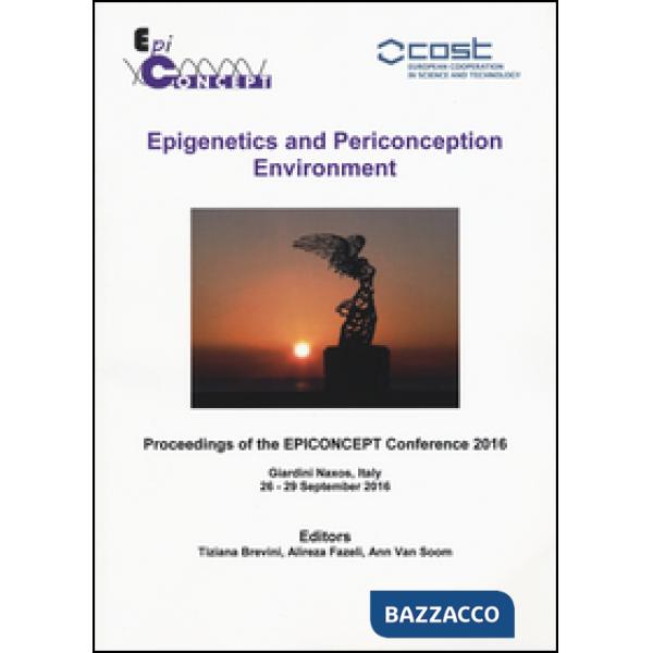 Epigenetics and periconception environment. Proceedings of the epiconcept Confer