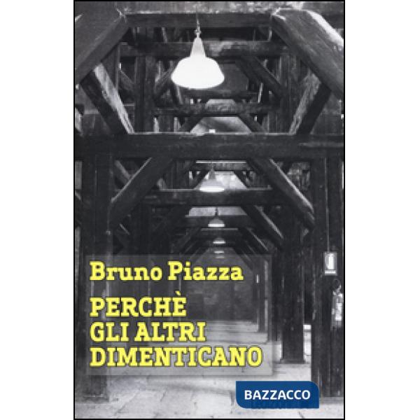 Perché gli altri dimenticano