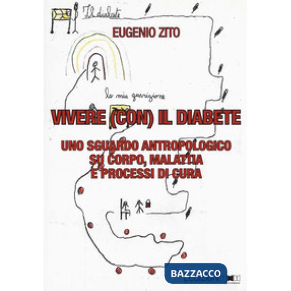 Vivere (con) il diabete. Uno sguardo antropologico su corpo, malattia e processi di cura