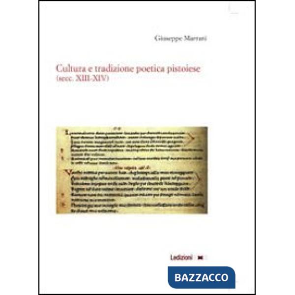 Cultura e tradizione poetica pistoiese (secc. XIII-XIV)
