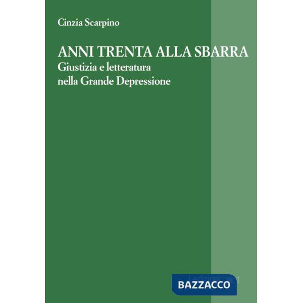 Anni Trenta alla sbarra. Giustizia e letteratura nella Grande Depressione