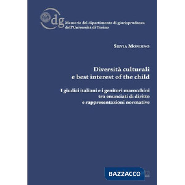 Diversità culturali e best interest of the child. I giudici italiani e i genitori marocchini tra enunciati di diritto e rapprese