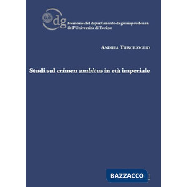 Studi sul crimen ambitus in età imperiale
