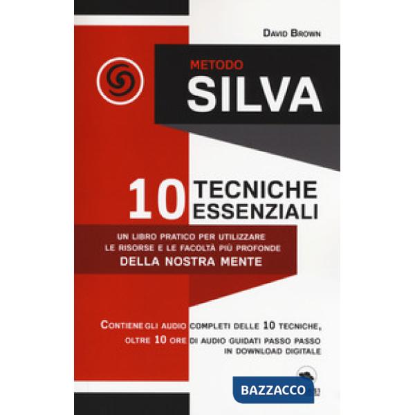 Metodo Silva. 10 tecniche essenziali. Con File audio per il download
