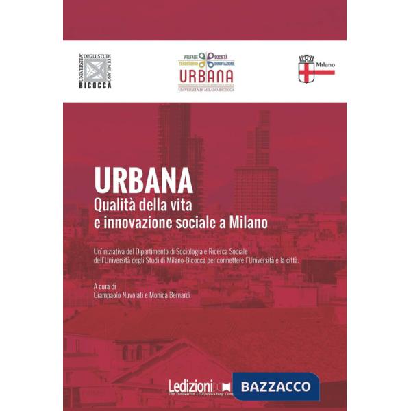 Urbana. Qualità della vita e innovazione sociale a Milano