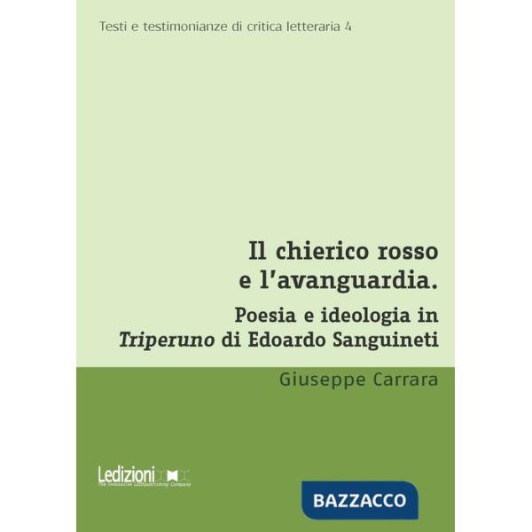 Chierico rosso e l'avanguardia. Poesia e ideologia in Triperuno di Edoardo Sanguineti (Il)