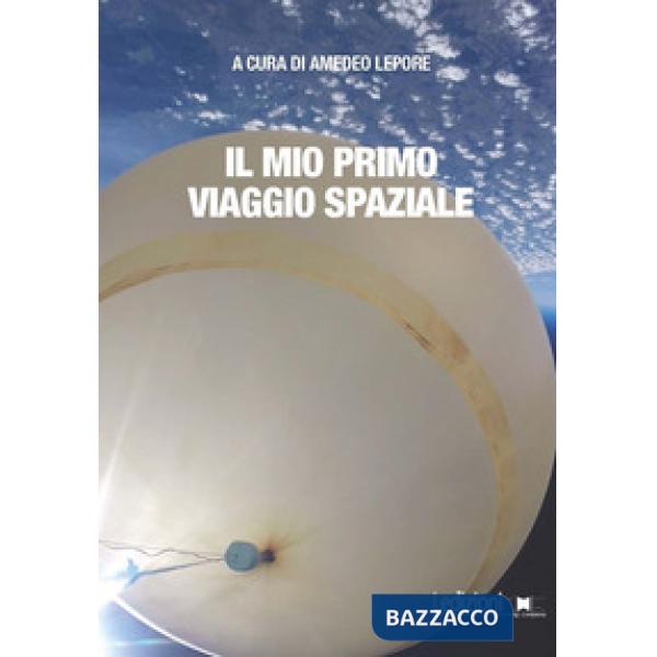 Mio primo viaggio spaziale (Il)