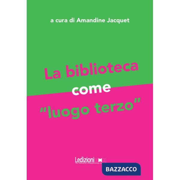 Biblioteca come «luogo terzo» (La)