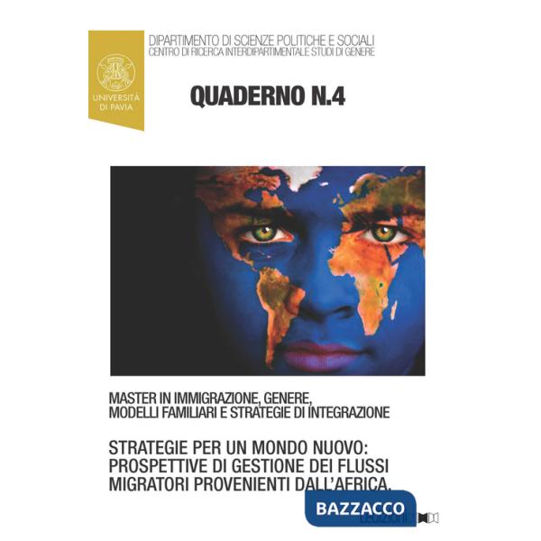 Quaderni del master in immigrazione, genere, modelli familiari e strategie di integrazione. Vol. 4