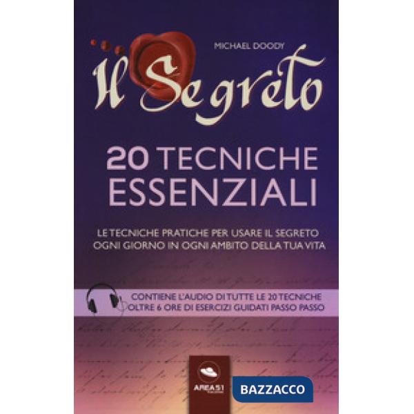 Segreto. 20 tecniche essenziali. Le tecniche pratiche per usare il segreto in ogni ambito della tua vita. Con Contenuto digitale
